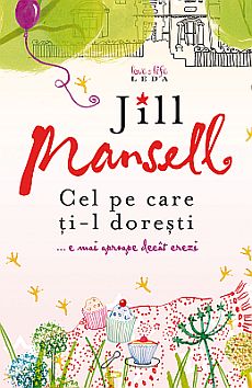 Jill Mansell, Cel pe care ti-l doresti...