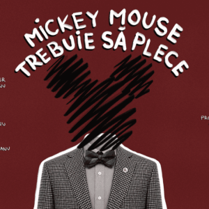 Teatrul EXCELSIOR anunță premiera spectacolului itinerant MICKEY MOUSE TREBUIE SĂ PLECE, un traseu performativ prin culisele unui liceu aflat în pragul imploziei