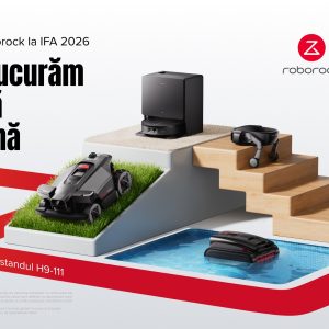 De la living la piscină: Roborock prezintă la IFA 2026 noua generație de soluții inteligente pentru curățenie